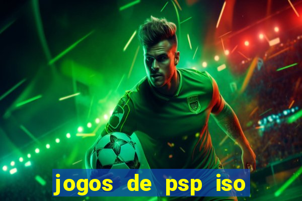 jogos de psp iso pt br